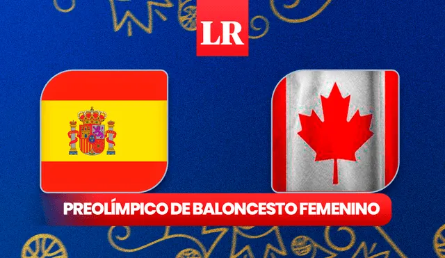 España y Canadá disputarán la segunda jornada del Preolímpico de Baloncesto Femenino este viernes 9 de febrero. Foto: composición LR