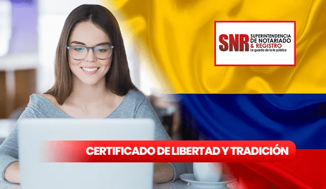 Colombianos pueden tramitar el Certificado de tradición y libertad a través de la web de la Superintendencia de Notariado y Registro, en las modalidades Acceso rápido y Acceso con Usuario. Foto: Composición LR/SNR/Freepik