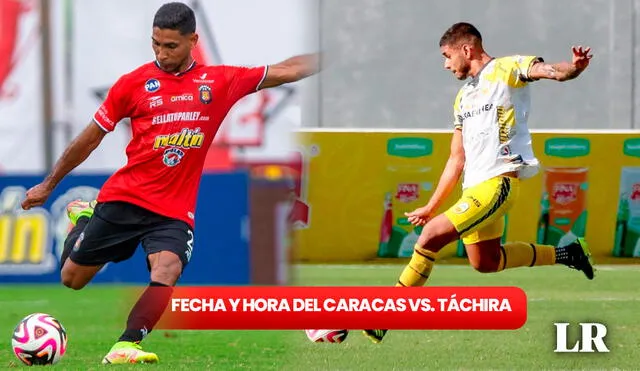 El compromiso entre Caracas vs. Táchira se jugará por la fecha 5 de la Liga FutVe. Foto: composición LR / Caracas FC / Deportivo Táchira