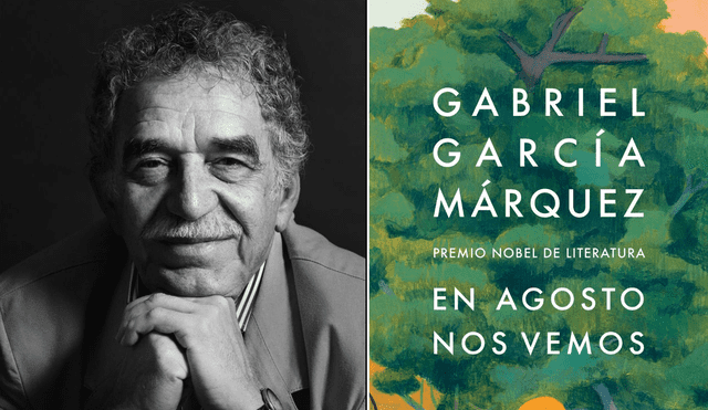 'En agosto nos vemos' es la novela póstuma de Gabriel García Márquez. Foto: composición LR/El País/ Penguin Random House