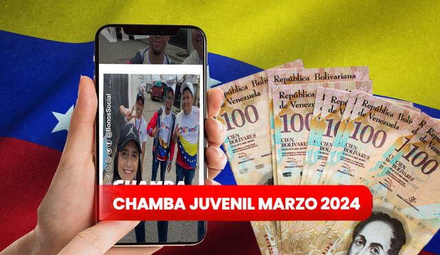  Descubre cómo inscribirte en el programa Chamba Juvenil y asegurar el cobro del subsidio correspondiente al mes de marzo 2024. Foto: composición LR / Somos Venezuela / Twitter / Freepik   