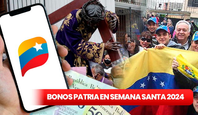 La Semana Santa inició en Venezuela el lunes 25 de marzo y termina el domingo 31. Foto: composición LR/Bonos Patria