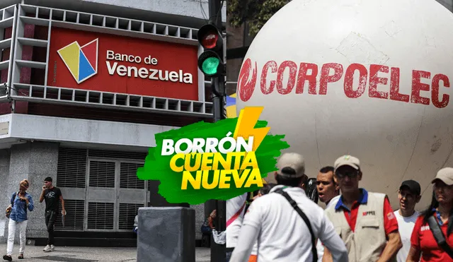 Borrón y Cuenta Nueva junto al Banco de Venezuela brindan facilidades de pago para los usuarios de Corpoelec. Foto: composición LR/AFP