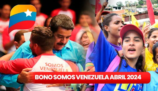 Ya se activó el pago del Bono Somos Venezuela de abril 2024. Foto: composición LR/Patria