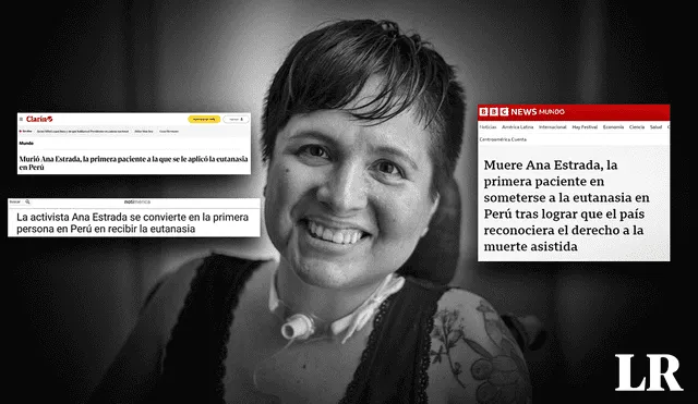 Ana Estrada ejerció su derecho fundamental a una muerte digna. Foto: composición LR/El Clarin/BBC. Video: RPP