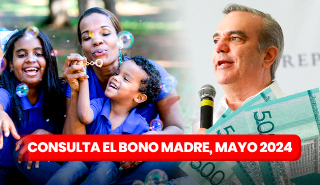 El Bono Madre 2024 brindará a las dominicanas cabezas de hogar, un pago de 1.500 pesos. Foto: composición LR / Gobierno República Dominicana / Supérate