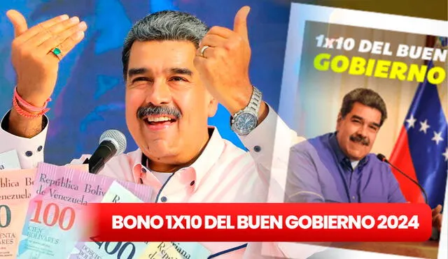 El Bono 1x10 del Buen Gobierno fue entregado por primera vez vía Patria en 2023. Foto: composición LR/Nicolás Maduro.