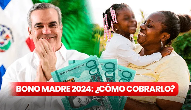 En los siguientes días de mayo, debería anunciarse la entrega oficial del Bono Madre 2024. Foto: composición LR/Gobierno de República Dominicana/Parents