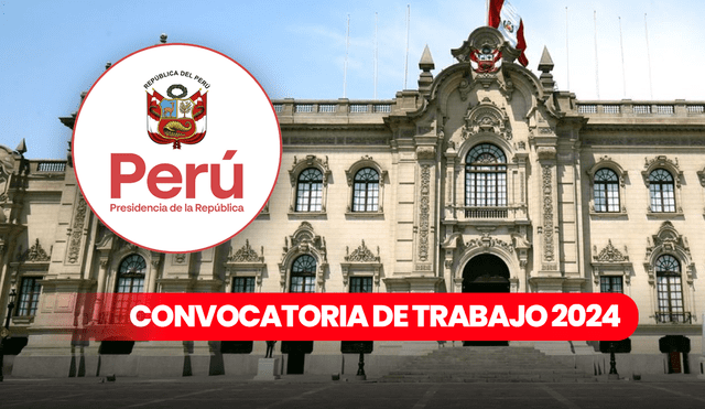 La Presidencia de la República tiene puestos para periodistas, psicólogos y más. Foto: composición LR - Gobierno del Perú