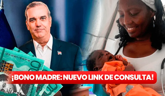 El Bono Madre ya está disponible, descubre si eres beneficiaria con el NUEVO LINK. Foto: composición LR / Gobierno de República Dominicana / Meer