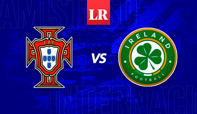 Portugal vs. Irlanda EN VIVO: transmisión ONLINE el partido amistoso