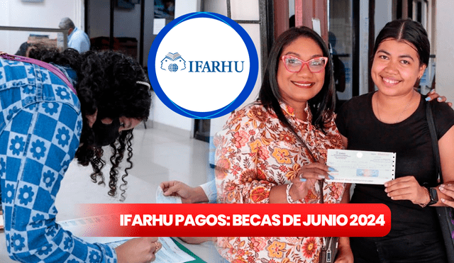 Los pagos de IFARHU 2024 se entregarán todo el mes de junio y la primera semana de julio. Foto: Composición LR/ Ifarhu/ Instagram
