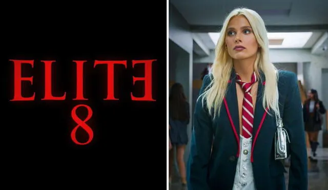 'Élite' temporada 8 se estrenará en Netflix. Foto: composición  LR/ Netflix