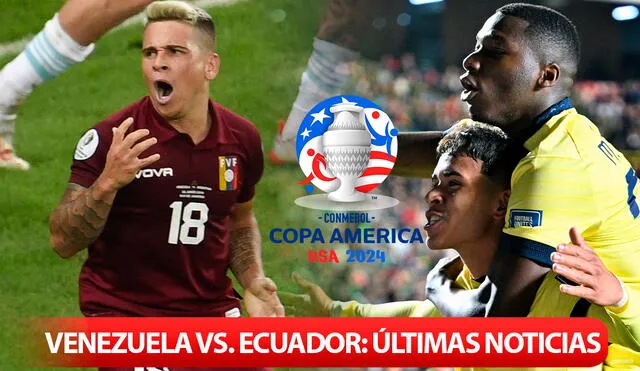 La selección venezolana y Ecuador medirán fuerzas en el Levi's Stadium por la fecha 1 de la Copa América 2024. Foto: composición LR/AFP
