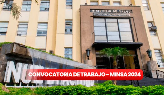 Convocatoria de Trabajo en el Minsa para julio del 2024. Foto: Minsa