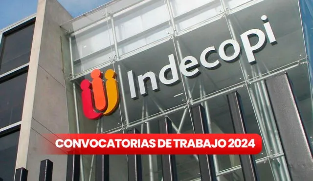 Indecopi lanza convocatoria laboral con salarios hasta 8.000 soles. Foto: difusión