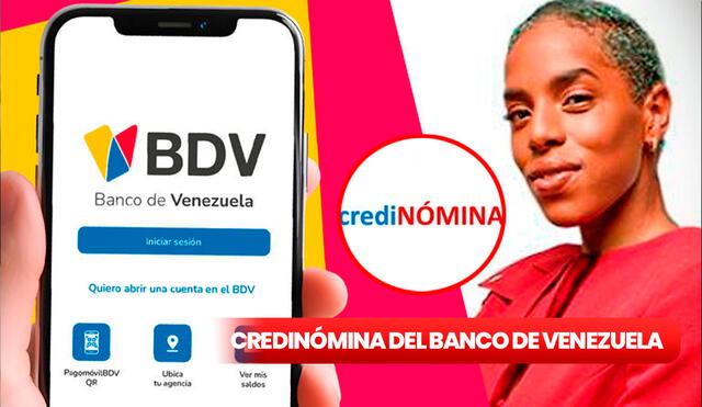 El CrediNómina del Banco de Venezuela es uno de los productos más importantes de la entidad. Foto: composición LR/BDV.