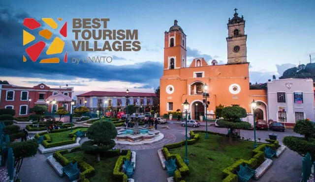 Cada año, la OMT realiza su listado de Best Tourism Villages. Foto: composiciónLR/Milenio/OMT