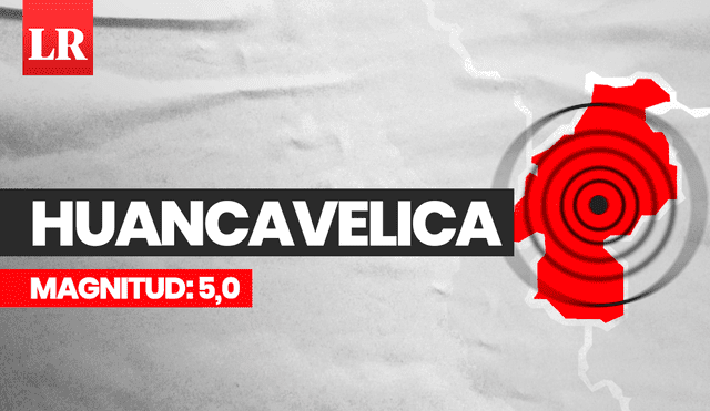 Se registra sismo de magnitud 5.0 en Huancavelica este viernes 13 de septiembre. Foto: La República