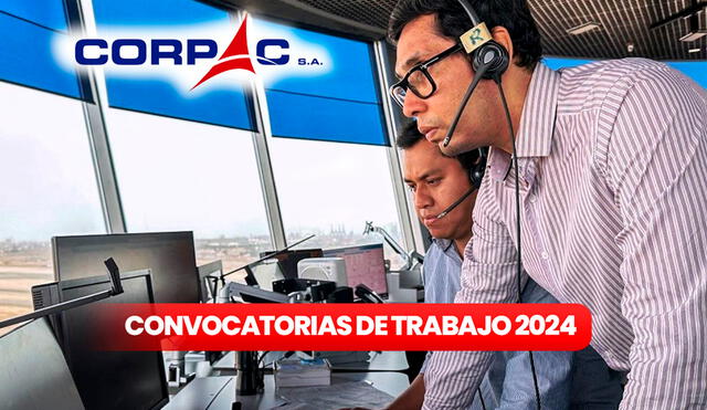 Corpac anuncia nuevos puestos de trabajo mira cómo postular. Foto: Composición LR/Andina.