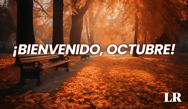 Las mejores frases y deseos para enviar en octubre. Foto: Difusión/LR