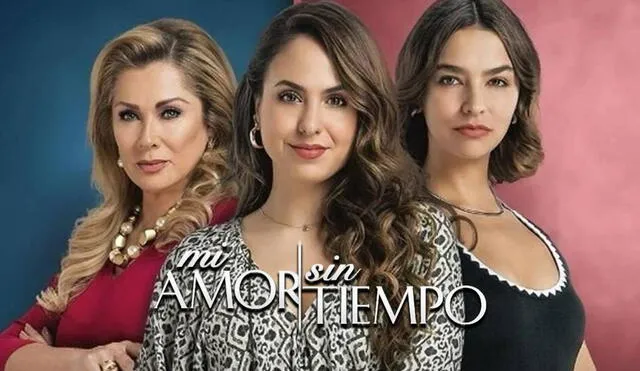 Karla Esquivel, Leticia Calderón y Juana Arias protagonizan ‘Mi amor sin tiempo’. Foto: composición LR/Las Estrellas