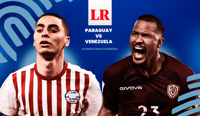 El Paraguay vs. Venezuela determinará quien termina la fecha doble de las Eliminatorias 2026 fuera de puestos de clasificación. Foto: composición LR/Ariana Espinoza