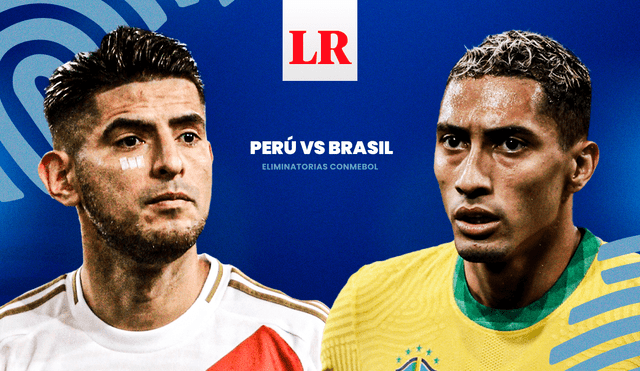 Perú vs Brasil se miden en Brasilia por las Eliminatorias. Foto: composición GLR.