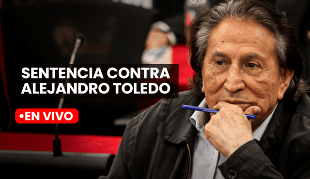 Sentencia contra Alejandro Toledo por caso Interoceánica. Foto: composición La República