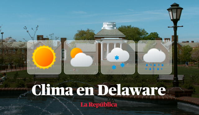 Clima y pronóstico del tiempo en Delaware, según National Weather Service de Estados Unidos. Foto: composición LR/Wikipedia