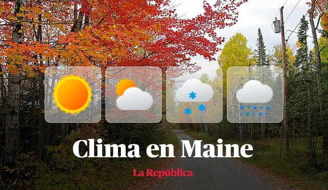 Clima y pronóstico del tiempo en Maine, según National Weather Service de Estados Unidos. Foto: composición LR/Wikipedia