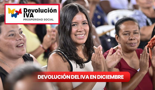 La Devolución del IVA entregará el último ciclo de dos meses este mes de diciembre. Foto: composición LR / Prosperidad Social