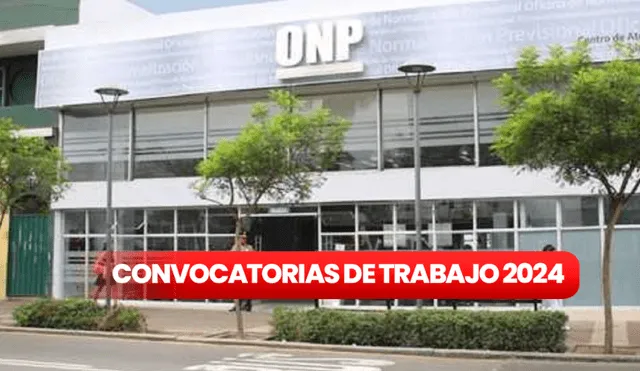 ONP abre convocatoria de trabajo 2024. Foto: Composición LR/Andina.