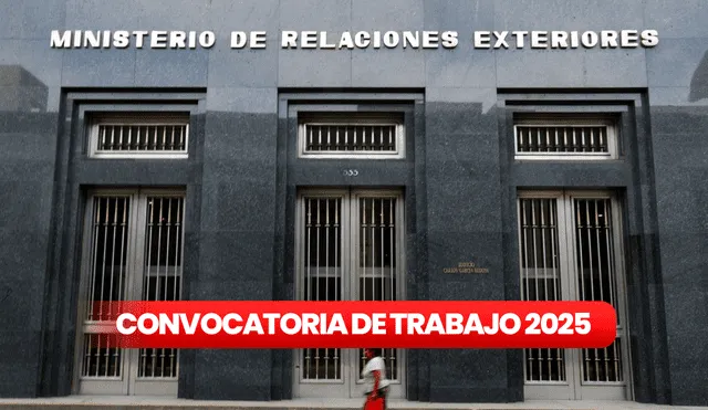 La Cancillería del Perú busca ocupar 18 vacantes con sueldos de hasta S/10.000. Foto: composición LR/Andina