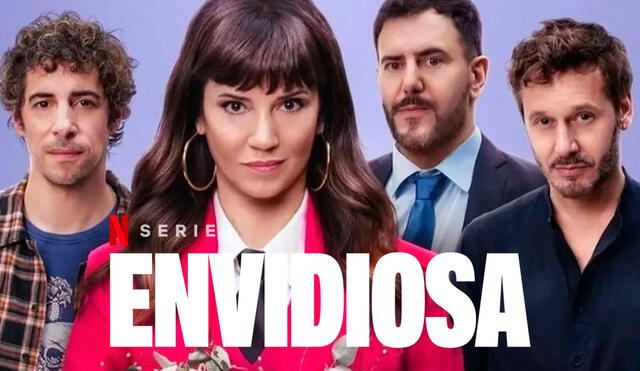 La primera temporada de 'Envidiosa' arrasó en Netflix. Foto: Composición LR/Captura/Netflix