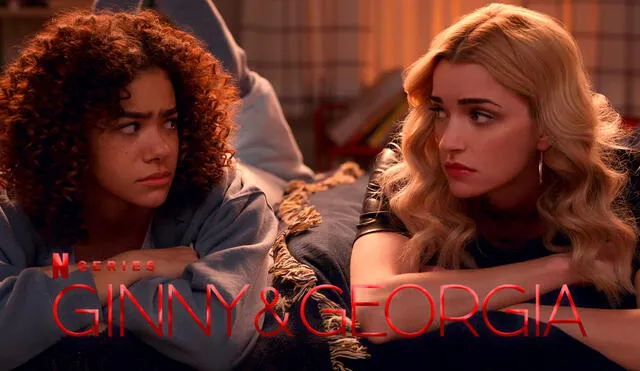 'Ginny y Georgia' es una de las series más vistas de Netflix. Foto: Composición LR/Captura/YouTube 'Ginny y Georgia' es una de las series más vistas de Netflix. Foto: Composición LR/Captura/YouTube