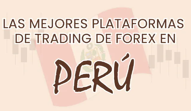 Cada plataforma seleccionada opera con regulaciones internacionales, brindando confianza a los traders peruanos. Fuente: Difusión. Cada plataforma seleccionada opera con regulaciones internacionales, brindando confianza a los traders peruanos. Fuente: Difusión.
