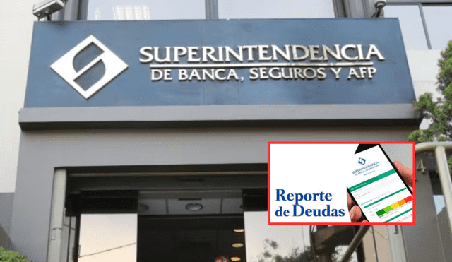 El Reporte de Deudas de la Superintendencia de Banca, Seguros y AFP. El Reporte de Deudas de la Superintendencia de Banca, Seguros y AFP.