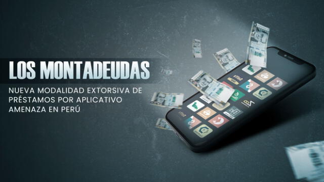 Montadeudas: Policía y fiscalía investigan apps por extorsiones y chantajes a clientes. Montadeudas: Policía y fiscalía investigan apps por extorsiones y chantajes a clientes.