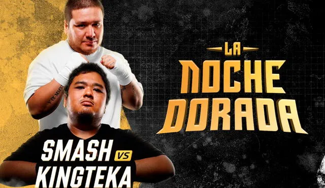 La pelea de Smash vs Kingteka será una de las primeras en La Noche Dorada La pelea de Smash vs Kingteka será una de las primeras en La Noche Dorada