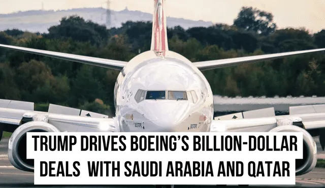 Trump's visit to the Middle East helped secure major aircraft orders for Boeing. Photo: GLR composition/ The conversation Trump's visit to the Middle East helped secure major aircraft orders for Boeing. Photo: GLR composition/ The conversation