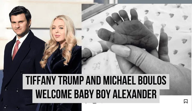 Tiffany Trump and Michael Boulos welcome baby boy Alexander. Photo: GLR News/ ABC News & Tiffany Trump's IG Tiffany Trump and Michael Boulos welcome baby boy Alexander. Photo: GLR News/ ABC News & Tiffany Trump's IG