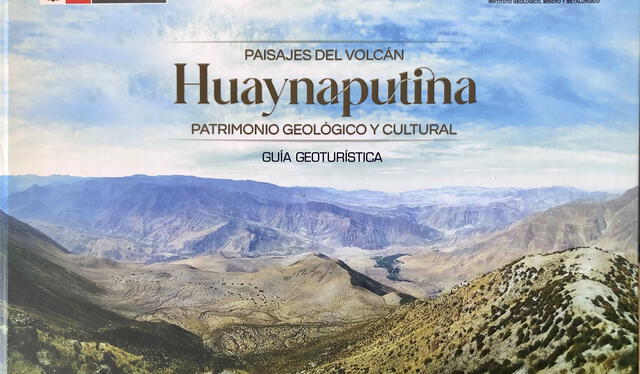  Portada del libro publicado por Ingemmet y el MEM, y uno de los geiser en las faldas de lo que fue el volcán Huaynaputina, en las alturas de Moquegua.   