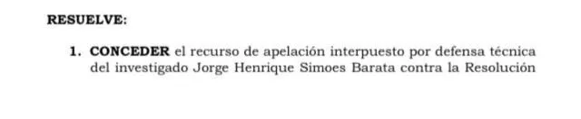 Poder Judicial admitió el pedido de apelación de Jorge Henrique Simoes Barata, que busca revocar la prisión preventiva por 36 meses en su contra.   