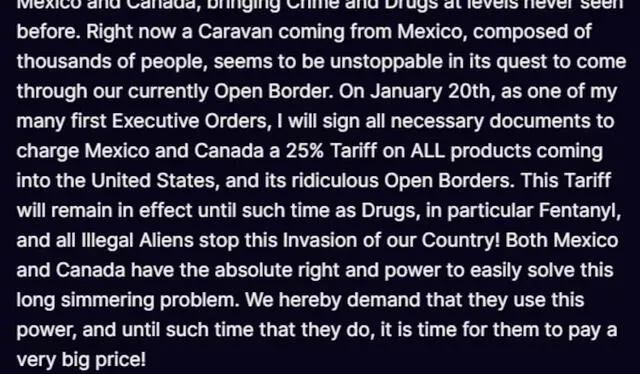 Trump planea implementar esta medida desde su primer día en el cargo, buscando que ambos países refuercen sus controles fronterizos ante lo que califica como "invasión" de migrantes y drogas. Foto: Truth Social   