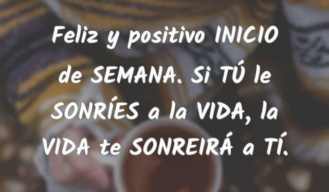   Dedica una bonita imagen de feliz inicio de semana a tus seres queridos. Foto: Pinterest    