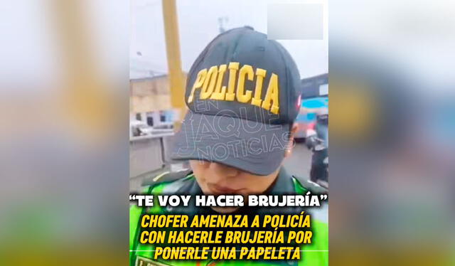  Un chofer en Lima Metropolitana fue intervenido por la policía de tránsito y amenazó a la oficial con brujería, un momento que se volvió viral en TikTok. Foto: composición LR/ TikTok / @enjaquenoticias   