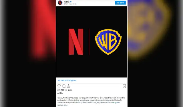  El comunicado de Netflix en su cuenta de Instagram tras anunciar la compra oficial de Warner Bros. Foto: Netflix - IG   
