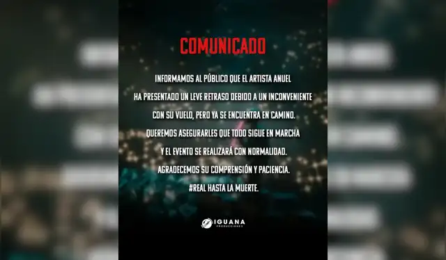 Comunicado de Iguana Producciones sobre la demora de Anuel AA. Foto: Difusión.   