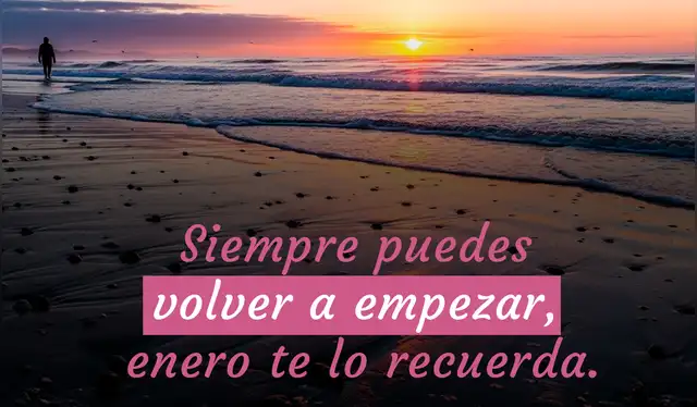  Frase para empezar enero con energía. | Composición: LR   